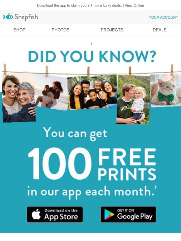 100 FREE prints — it must be your lucky day!