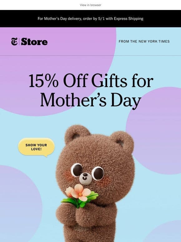 15% off freshly picked gifts for every mom.