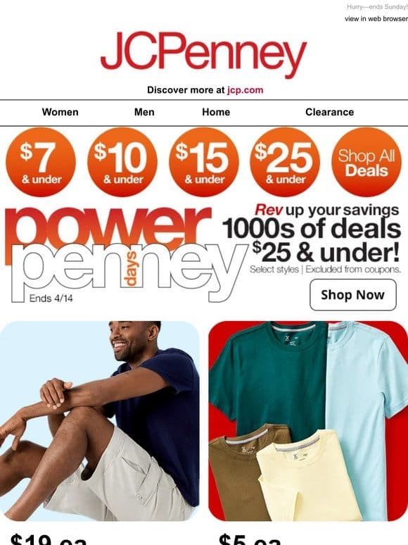 1，000s of deals $25 & under! Power Penney starts now