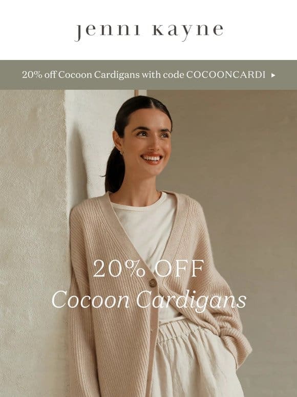 20% Off Cocoons Starts NOW