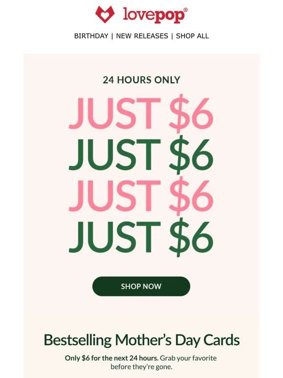 24 Hours Only: $6 Mother’s Day Cards