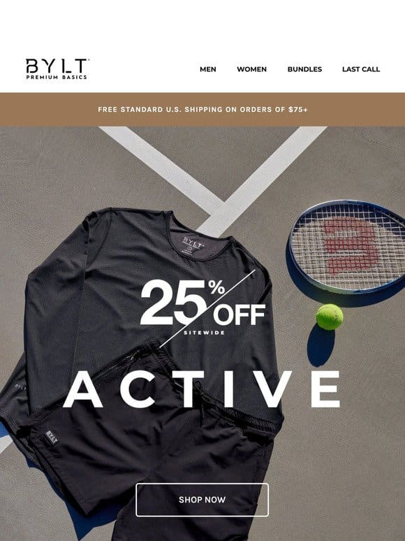 25% OFF Our #1 Selling Active Styles