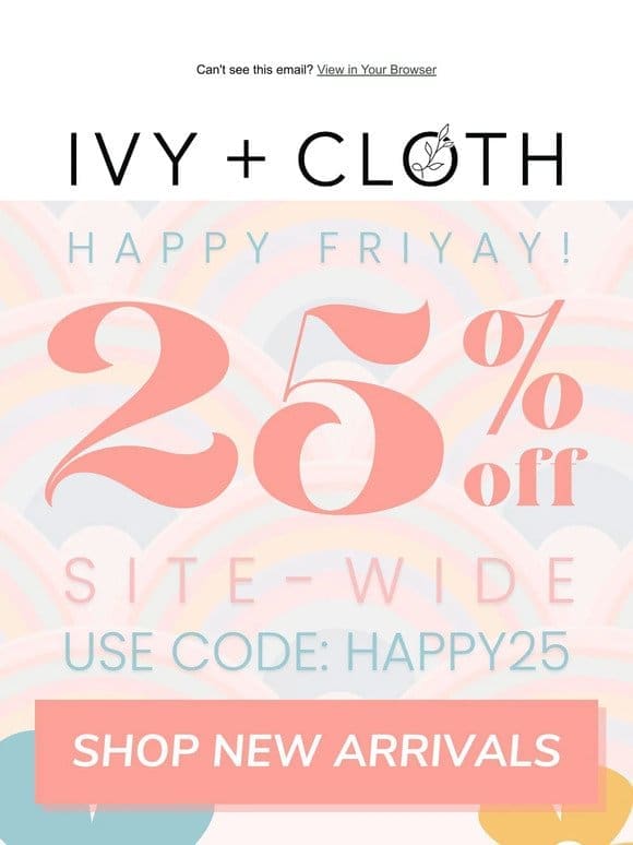 25% OFF SITE-WIDE FOR FRIYAY ☀️