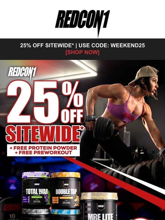 25% OFF Sitewide* + Free Protein Powder & Preworkout