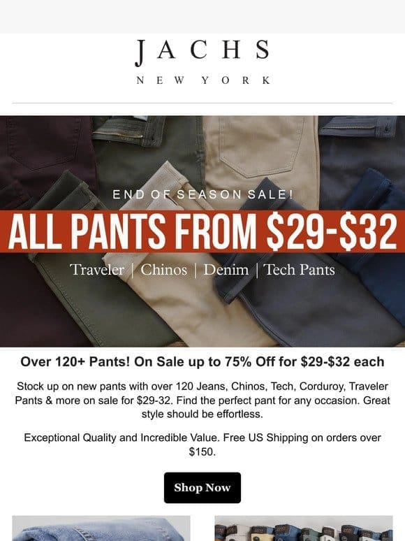 $29-$32 each! Over 120+ Pants on sale
