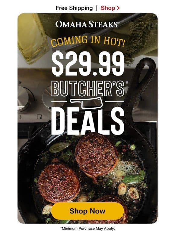 $29.99 Butcher’s Deals happening NOW!