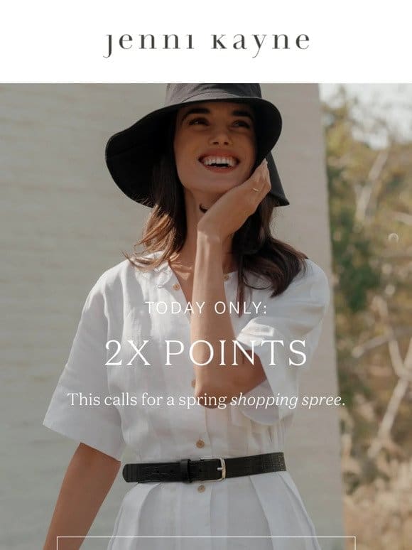 2x Points—Today Only!