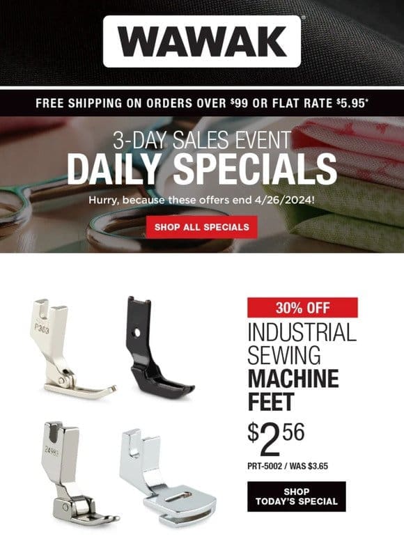 3-Days of SALES! 30% Off Industrial Sewing Machine Feet