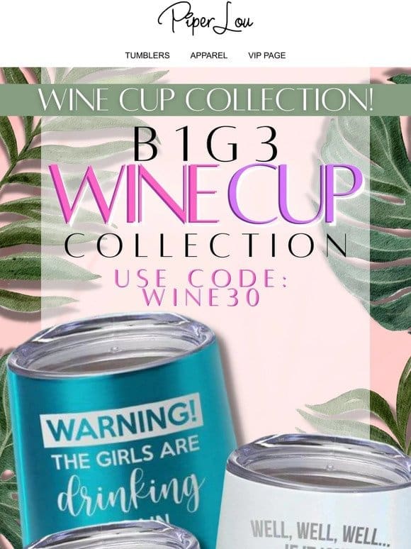 3 FREE Wine Cups! Are you ready for that Girl’s Trip this year?
