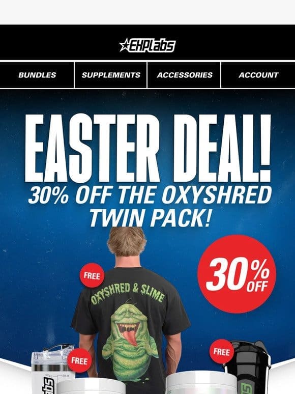 30% OFF our OxyShred Twin Pack!