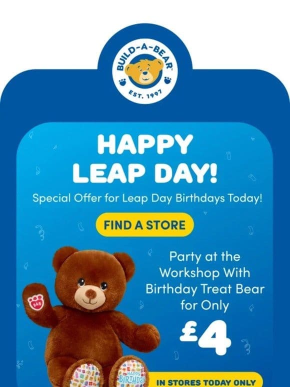 £4 Birthday Treat Bear for Leap Day Birthdays!