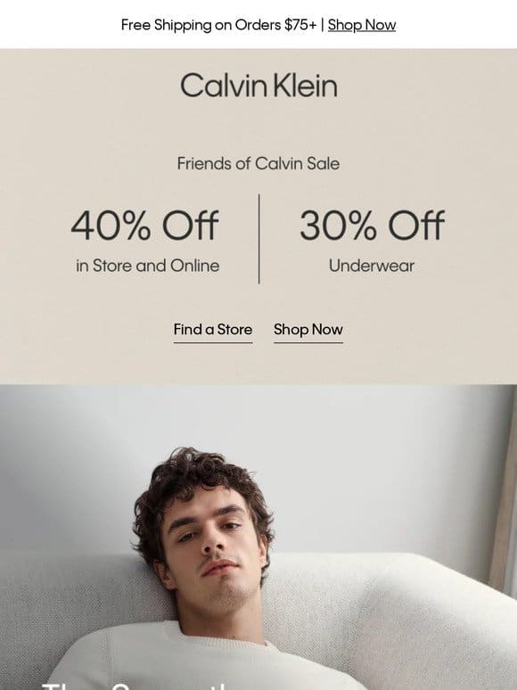 40% off in Store and Online – Friends of Calvin Sale
