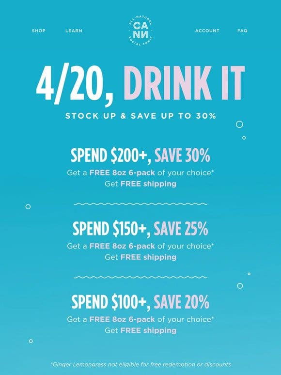 4/20 is coming… SAVE up to 30%
