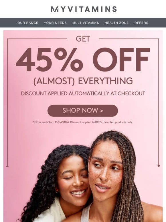 45% off almost everything