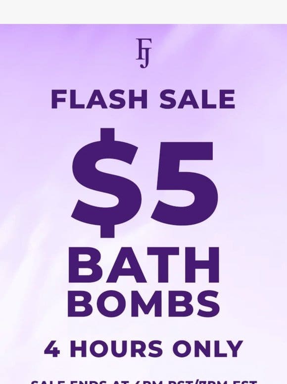 $5 BATH BOMBS  4 Hours Only