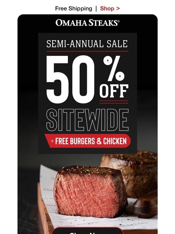 50% OFF + FREE burgers & FREE chicken breasts.