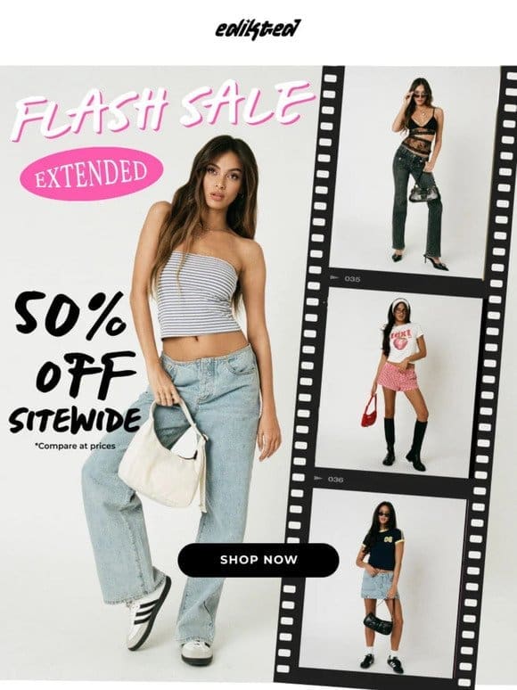 50% OFF SITEWIDE EXTENDED