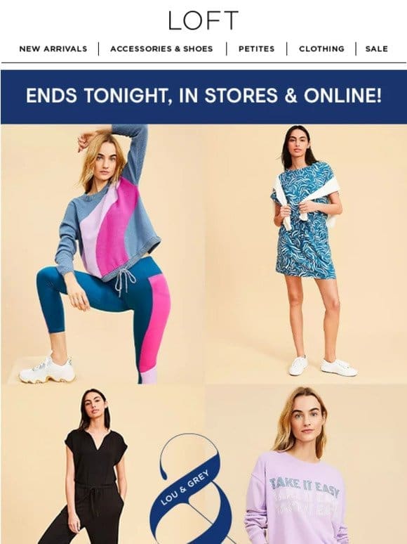 50% off Lou & Grey ENDS TONIGHT!