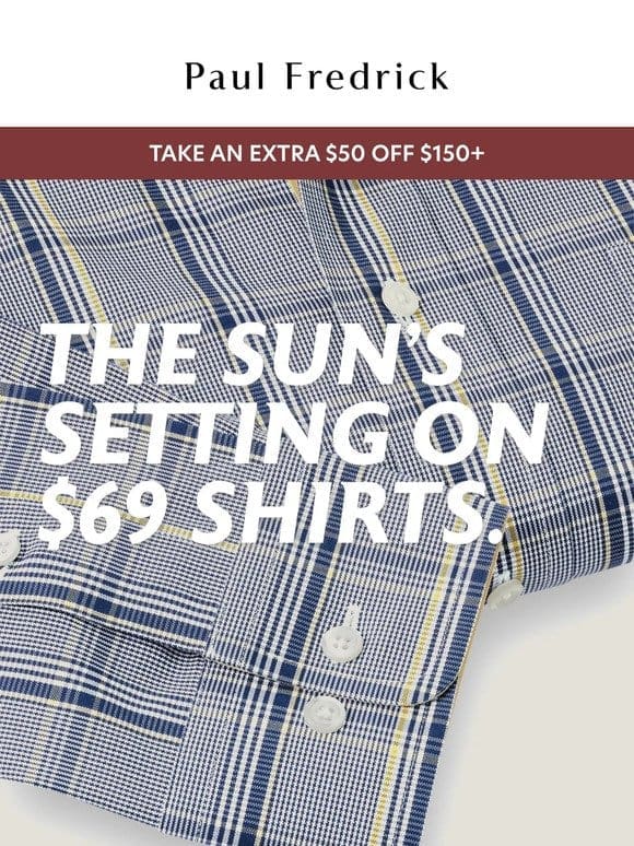 $69 shirts ends tonight (reg. $125)