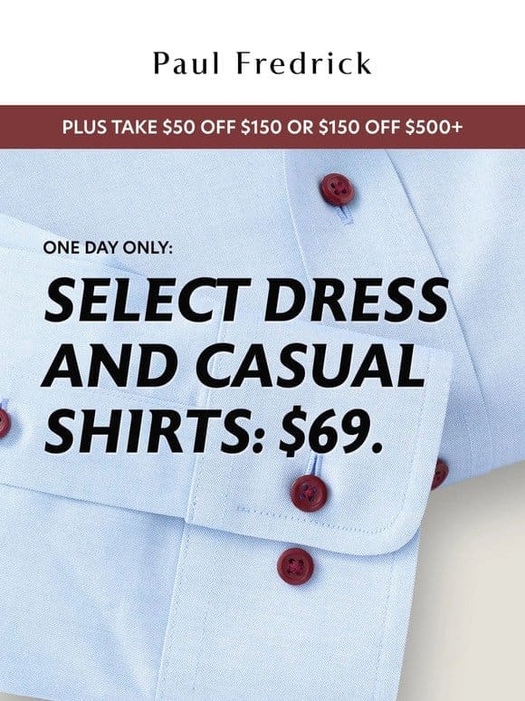 $69 shirts， regularly $125， one day only.