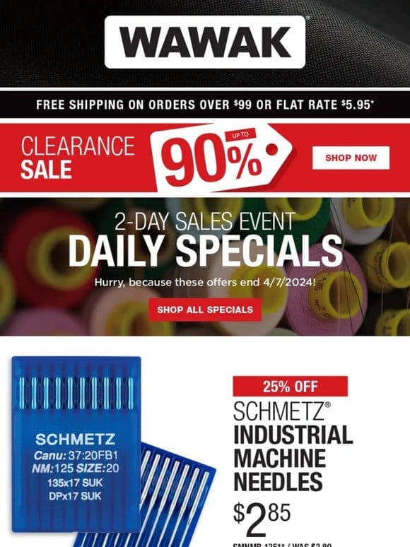 Act Now! 2-Day SALES EVENT! 25% Off Schmetz Industrial Machine Needles & MORE!