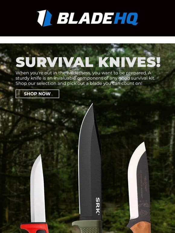 Adventure-tested & outdoor approved! Shop survival knives today!