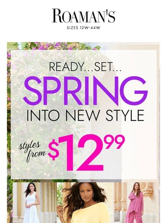 All the styles you’ll love this Spring from $12.99!