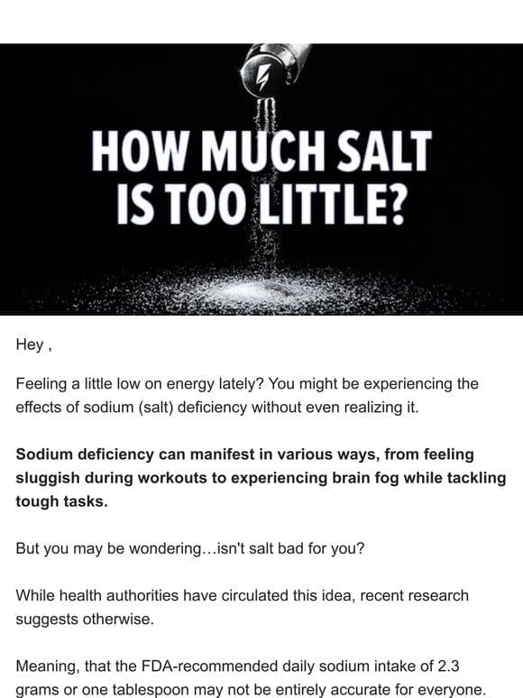 Are you “Sodium Deficient”?? Find out inside…