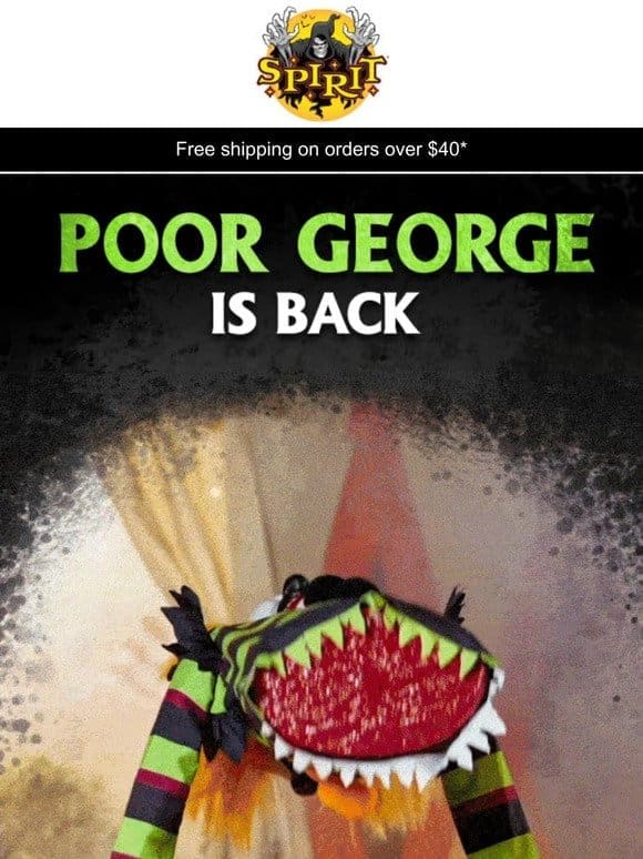BACK IN STOCK: Poor George