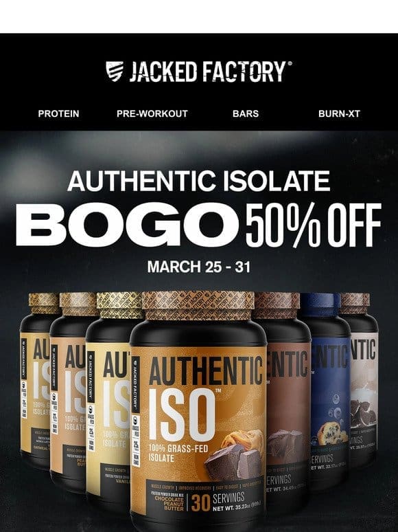 BOGO 50% Off Authentic Isolate
