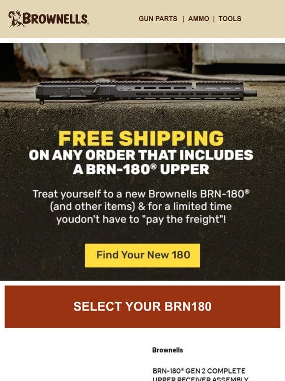 BRN-180 uppers SHIP FREE this week!