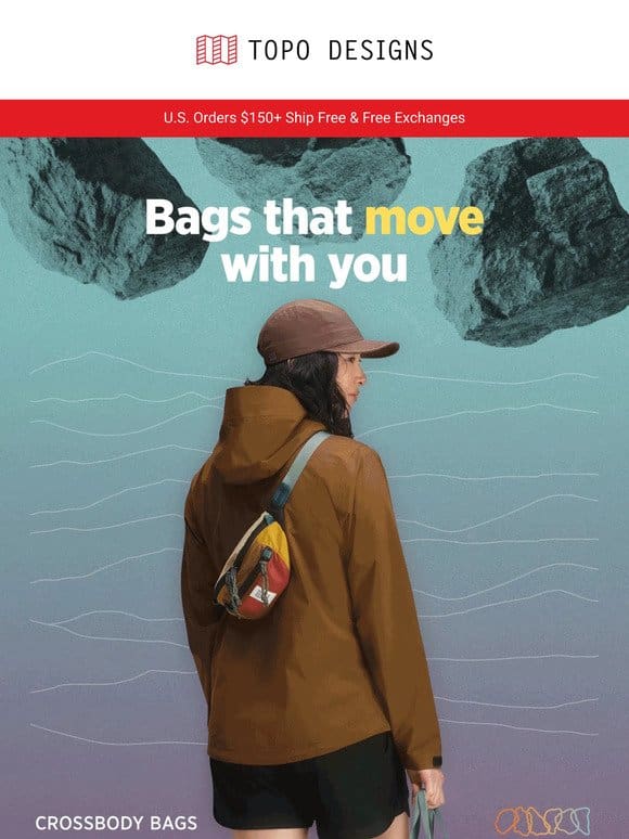 Bags that move with you.