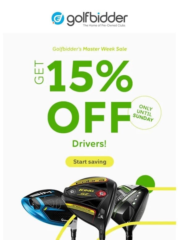 Best drivers with 15% off!