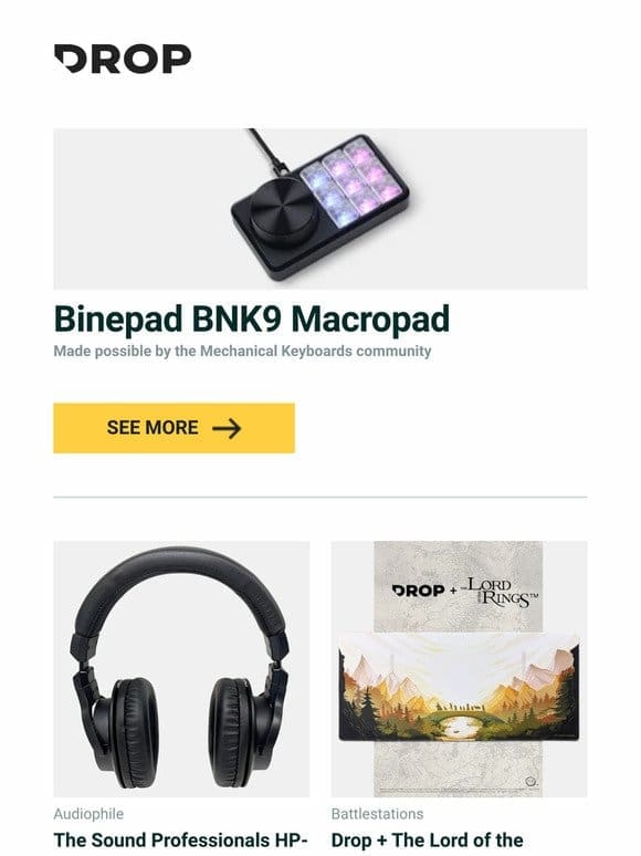 Binepad BNK9 Macropad， The Sound Professionals HP-1 Headphones， Drop + The Lord of the Rings™ Fellowship Desk Mat and more…