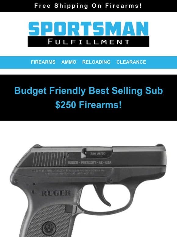 Budget Friendly Best-Selling Sub $250 Firearms   20GA 25RDS $7.79!
