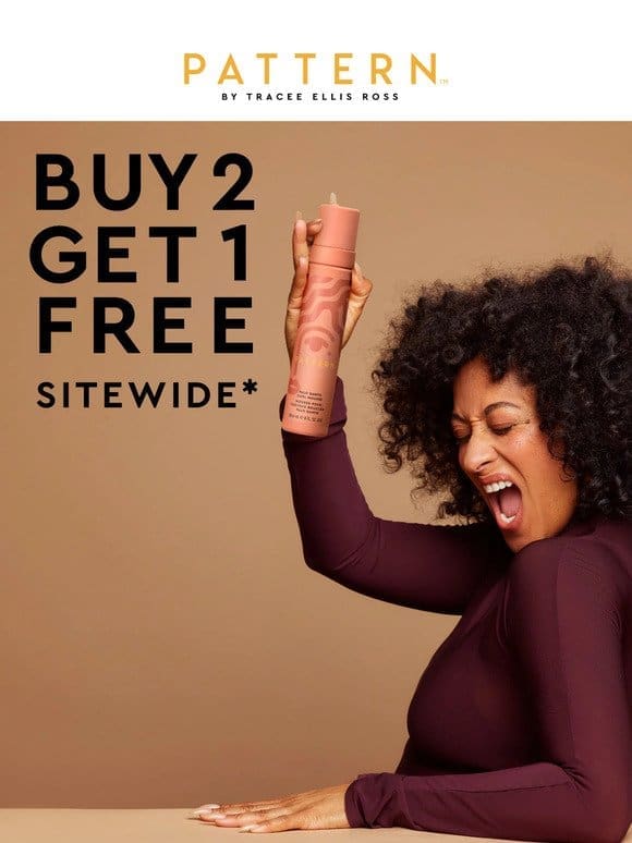 Buy 2， Get 1 FREE Sitewide*!