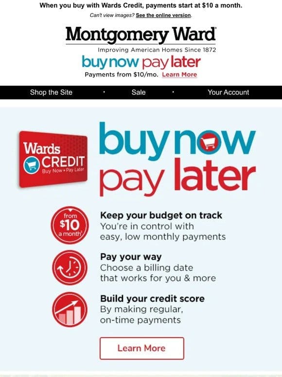 Buy Now， Pay Later with Wards Credit!