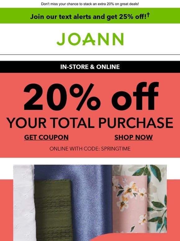 CLAIM YOUR COUPON: 20% off your TOTAL purchase!