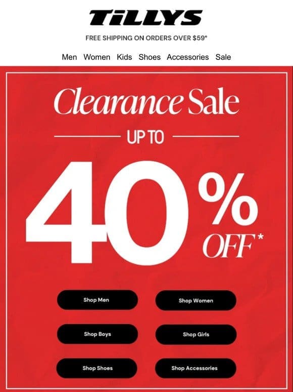 CLEARANCE SALE ? ? up to 40% Off