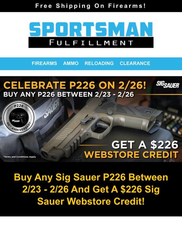 Celebrate 2/26 With A $226 Sig Webstore Credit On P226’s