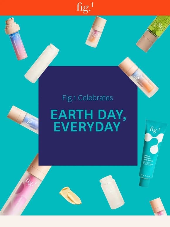 Celebrate Earth Day with Fig.1
