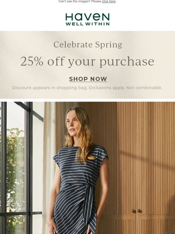 Celebrate Spring With 25% Off Your Purchase + New Favorites