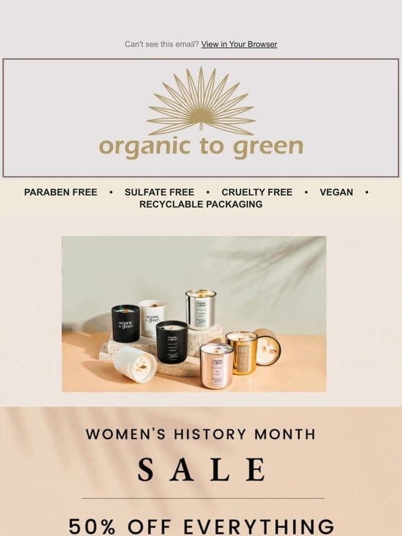Celebrate Women’s History Month with 50% Off!