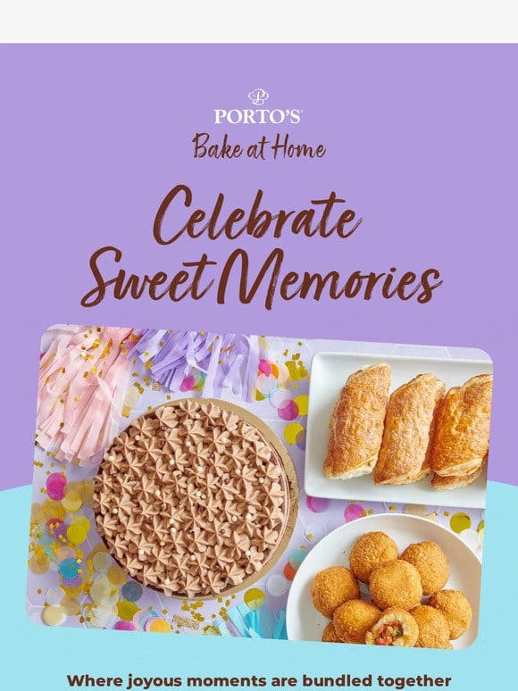 Celebrate with Porto’s Bake at Home!