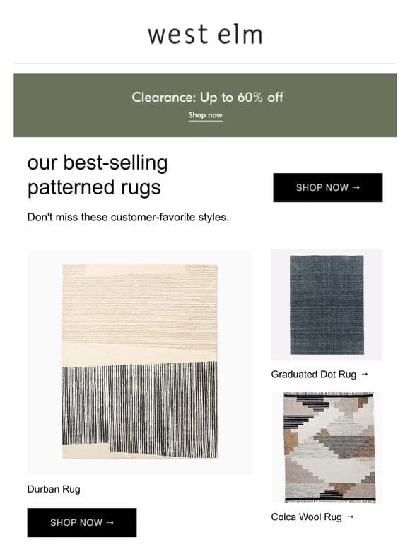 Check out our best-selling patterned rugs + up to 60% off clearance!