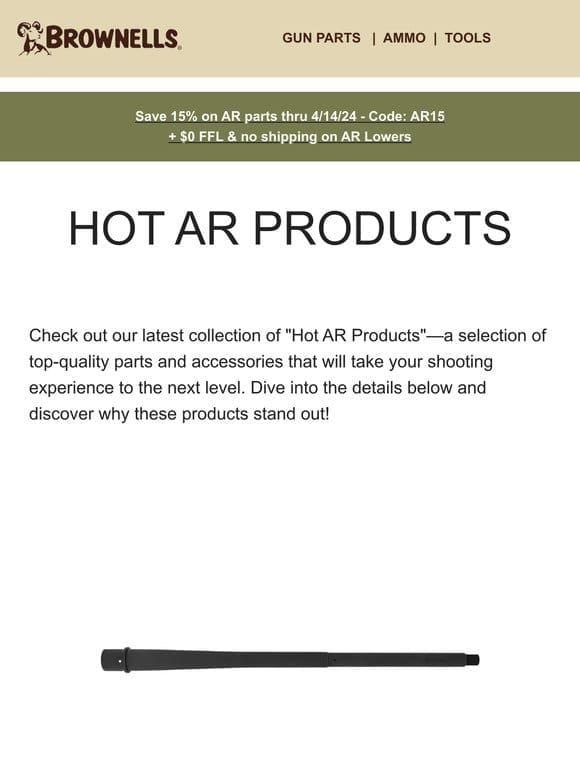 Check out these Hot AR Parts