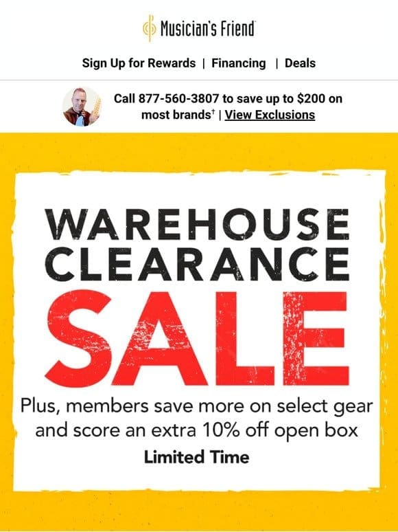 Clean up during our Warehouse Clearance Sale