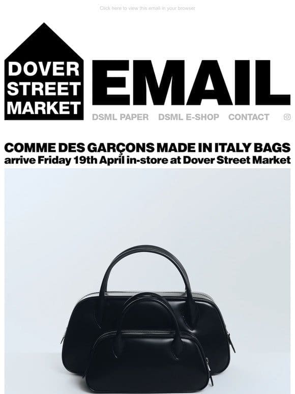 Comme des Garçons Made In Italy bags arrive Friday 19th April in-store at Dover Street Market