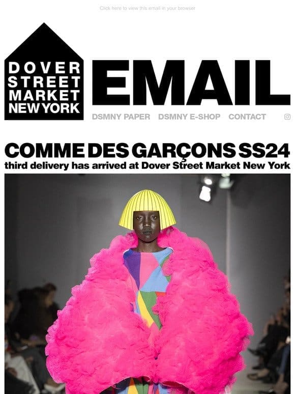 Comme des Garçons SS24 third delivery has arrived at Dover Street Market New York