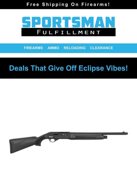 Deals That Give Off Eclipse Vibes! 12GA 25RDS $7.79!